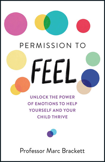 Permission To Feel : Memperkuat Kecerdasan untuk Kebahagiaan dan Kesuksesan 